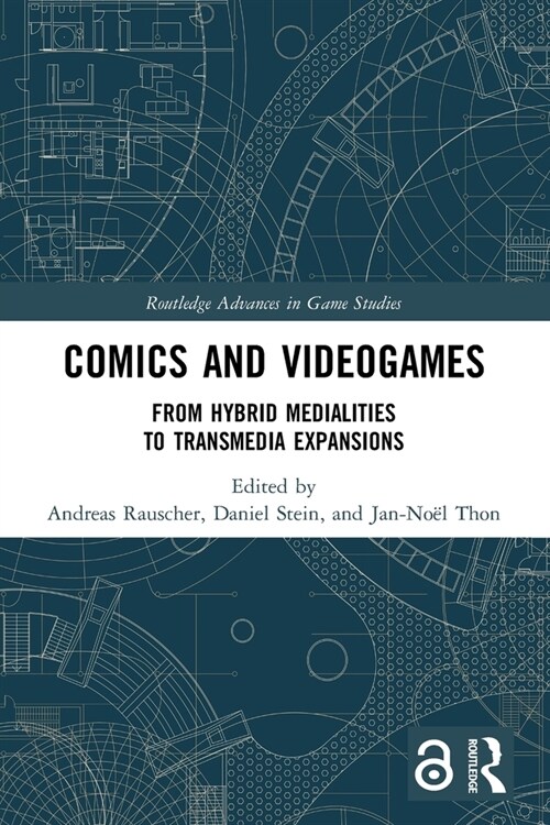 Comics and Videogames : From Hybrid Medialities to Transmedia Expansions (Paperback)