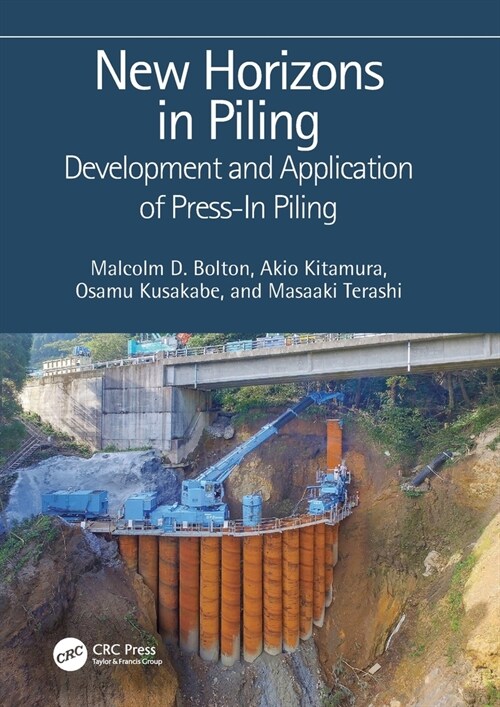 New Horizons in Piling : Development and Application of Press-in Piling (Paperback)