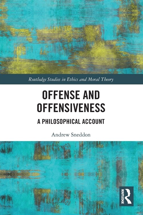 Offense and Offensiveness : A Philosophical Account (Paperback)