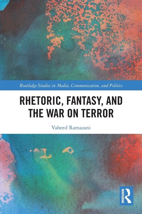 Rhetoric, Fantasy, and the War on Terror (Paperback, 1)