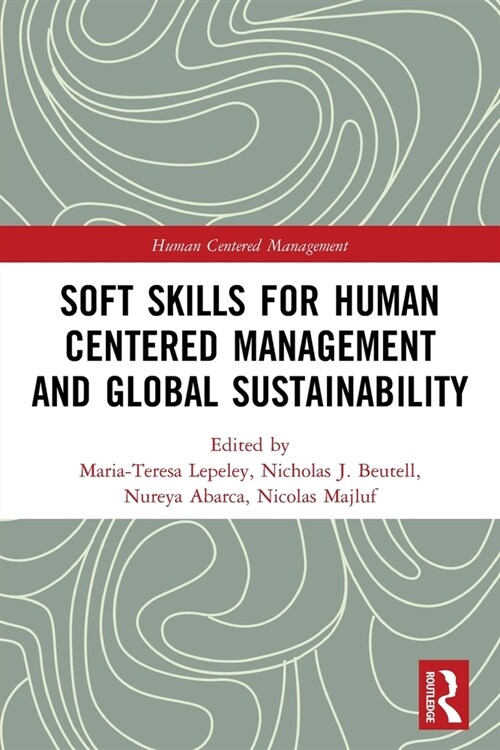 Soft Skills for Human Centered Management and Global Sustainability (Paperback, 1)