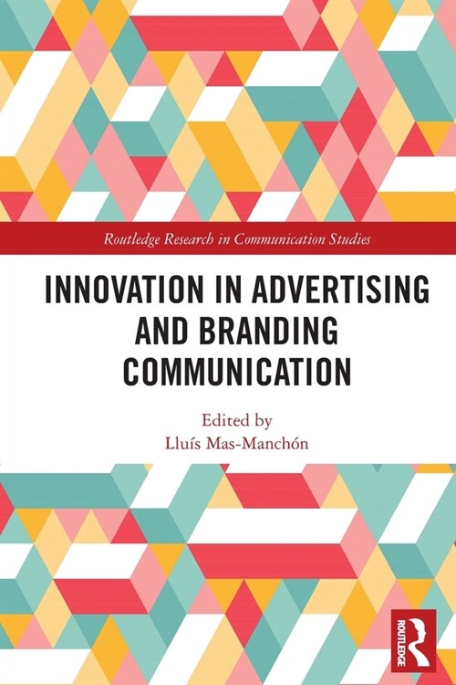 Innovation in Advertising and Branding Communication (Paperback, 1)