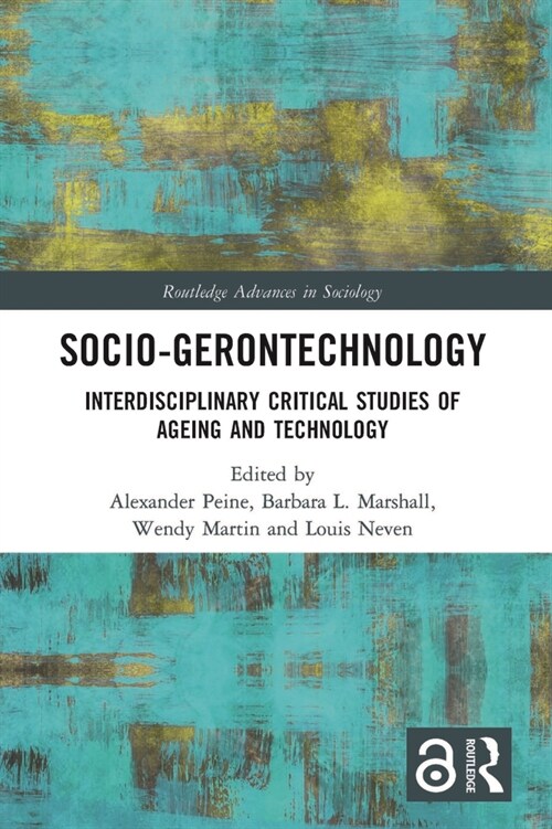 Socio-gerontechnology : Interdisciplinary Critical Studies of Ageing and Technology (Paperback)
