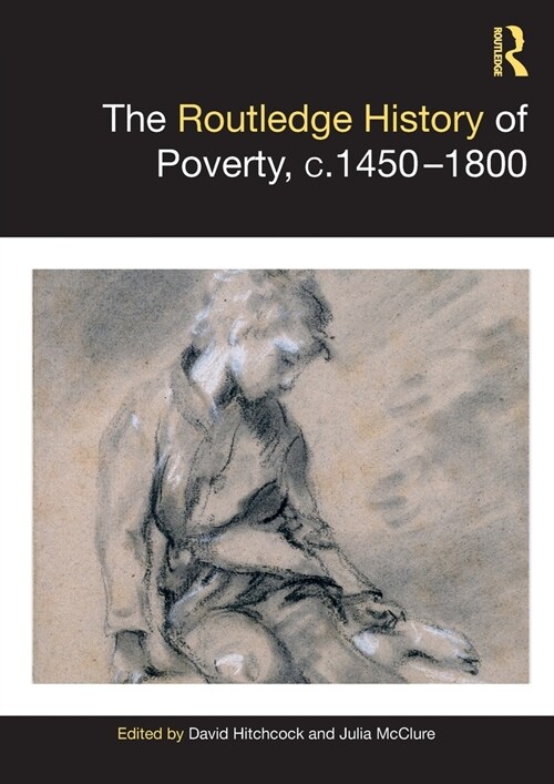 The Routledge History of Poverty, c.1450–1800 (Paperback)