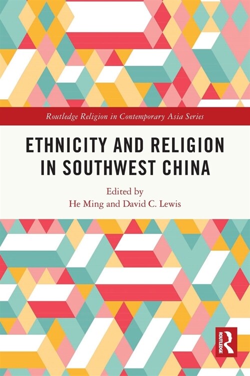 Ethnicity and Religion in Southwest China (Paperback, 1)