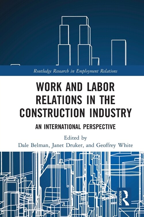 Work and Labor Relations in the Construction Industry : An International Perspective (Paperback)