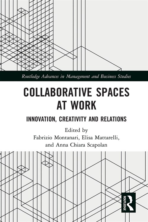 Collaborative Spaces at Work : Innovation, Creativity and Relations (Paperback)