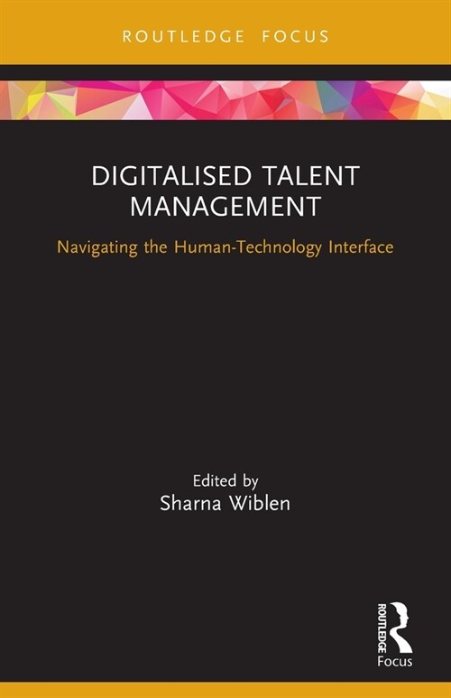 Digitalised Talent Management : Navigating the Human-Technology Interface (Paperback)