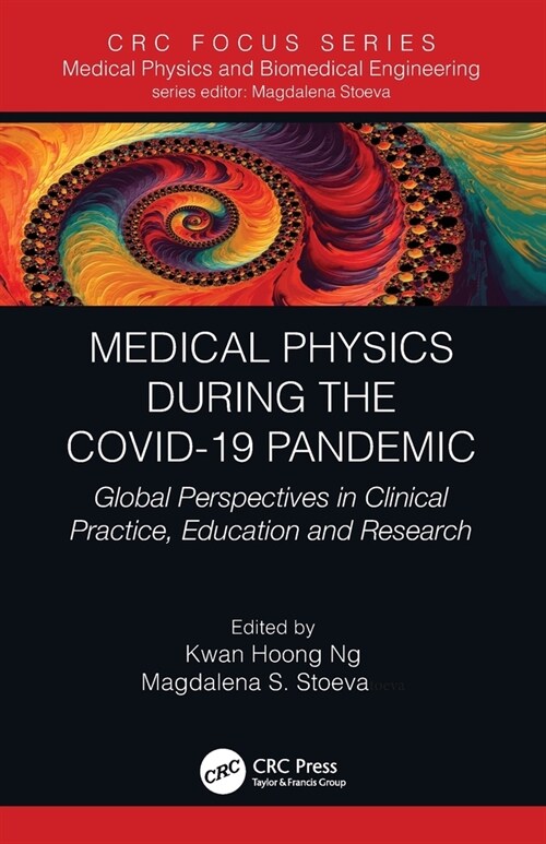 Medical Physics During the COVID-19 Pandemic : Global Perspectives in Clinical Practice, Education and Research (Paperback)