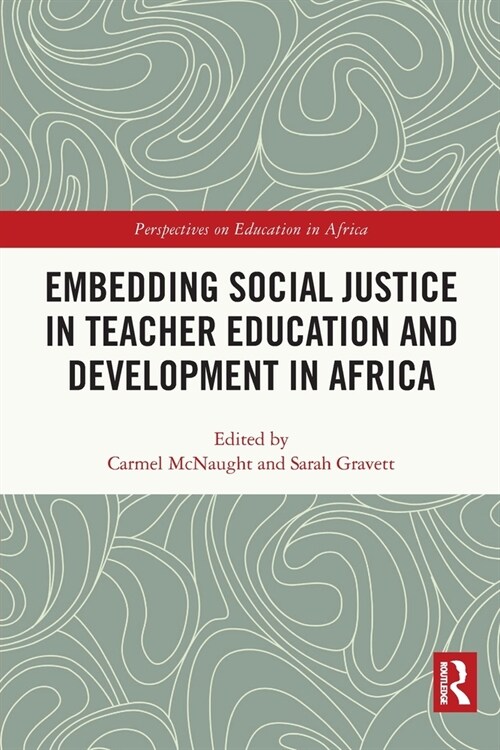 Embedding Social Justice in Teacher Education and Development in Africa (Paperback, 1)