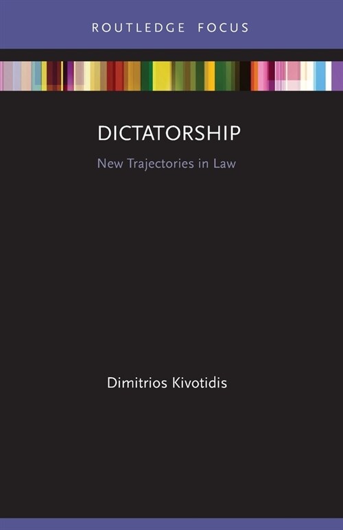 Dictatorship : New Trajectories in Law (Paperback)