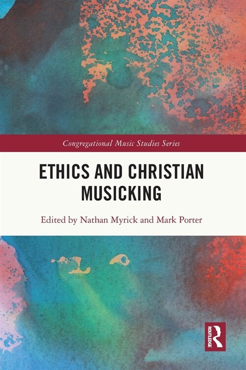 Ethics and Christian Musicking (Paperback, 1)