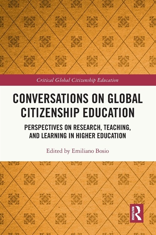 Conversations on Global Citizenship Education : Perspectives on Research, Teaching, and Learning in Higher Education (Paperback)