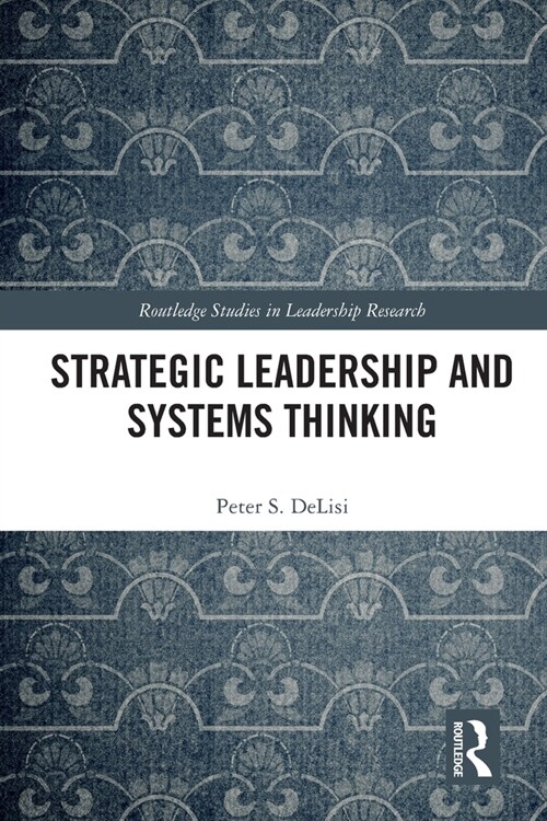 Strategic Leadership and Systems Thinking (Paperback, 1)