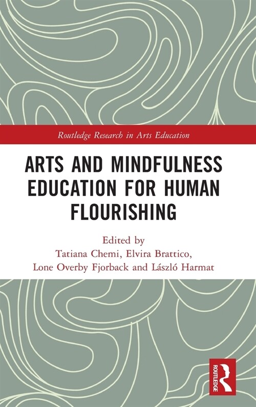 Arts and Mindfulness Education for Human Flourishing (Hardcover, 1)