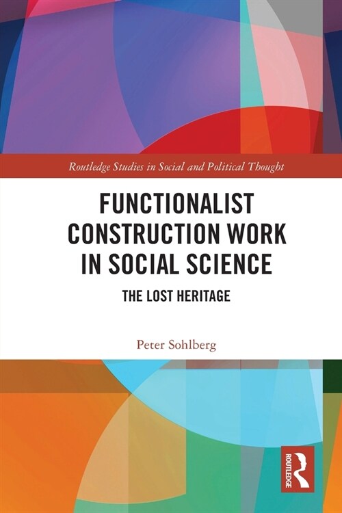 Functionalist Construction Work in Social Science : The Lost Heritage (Paperback)