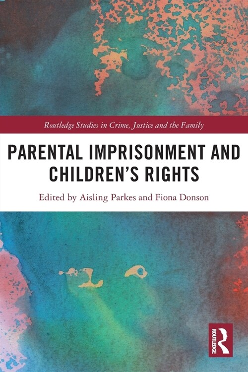 Parental Imprisonment and Children’s Rights (Paperback)
