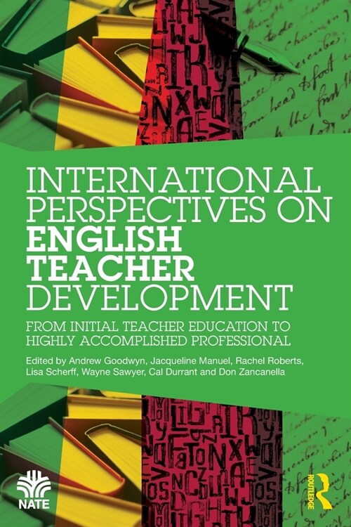 International Perspectives on English Teacher Development : From Initial Teacher Education to Highly Accomplished Professional (Paperback)