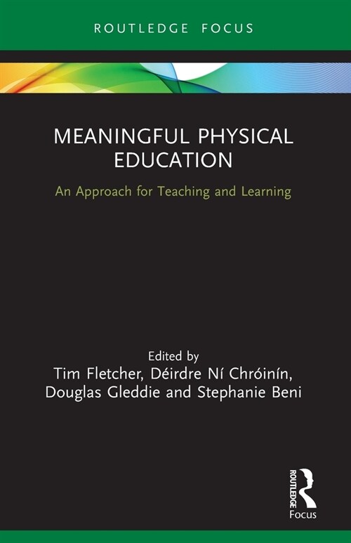 Meaningful Physical Education : An Approach for Teaching and Learning (Paperback)