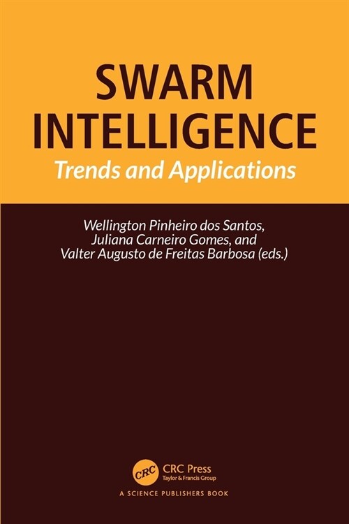 Swarm Intelligence : Trends and Applications (Paperback)