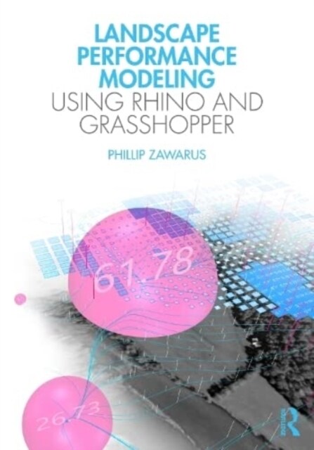 Landscape Performance Modeling Using Rhino and Grasshopper (Paperback)