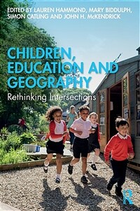 Children, Education and Geography : Rethinking Intersections (Paperback)