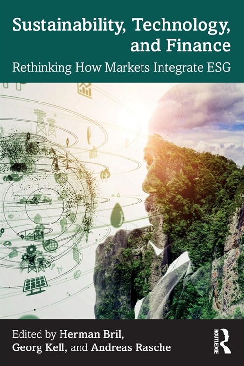 Sustainability, Technology, and Finance : Rethinking How Markets Integrate ESG (Paperback)