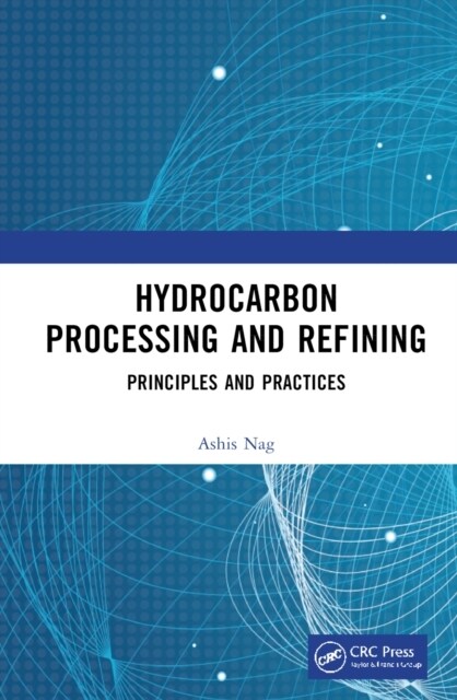 Hydrocarbon Processing and Refining : Principles and Practices (Hardcover)