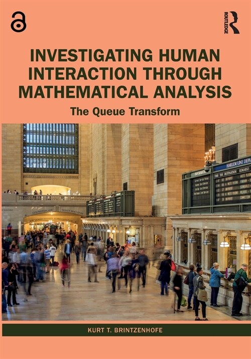 Investigating Human Interaction through Mathematical Analysis : The Queue Transform (Paperback)