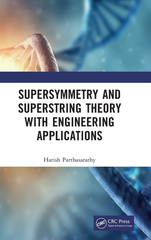 Supersymmetry and Superstring Theory with Engineering Applications (Hardcover, 1)