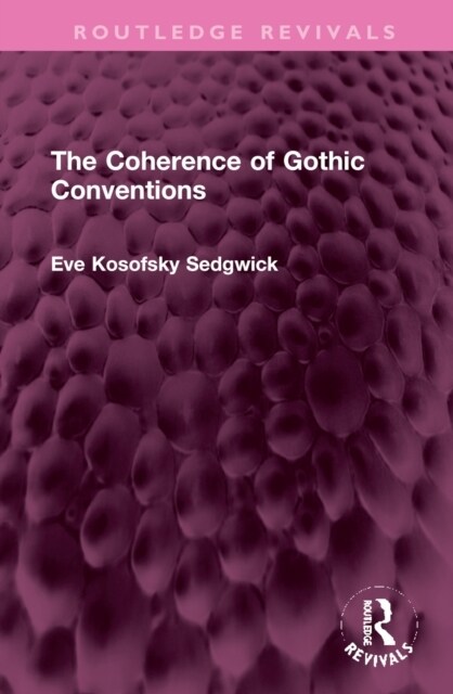 The Coherence of Gothic Conventions (Hardcover, 1)