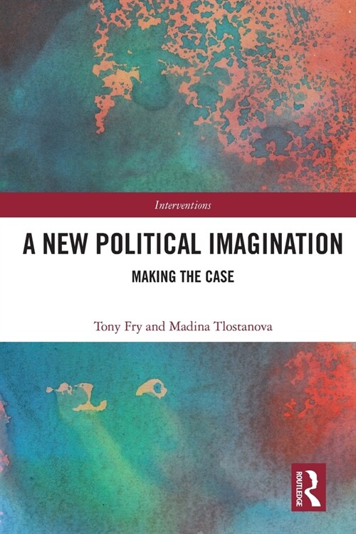 A New Political Imagination : Making the Case (Paperback)