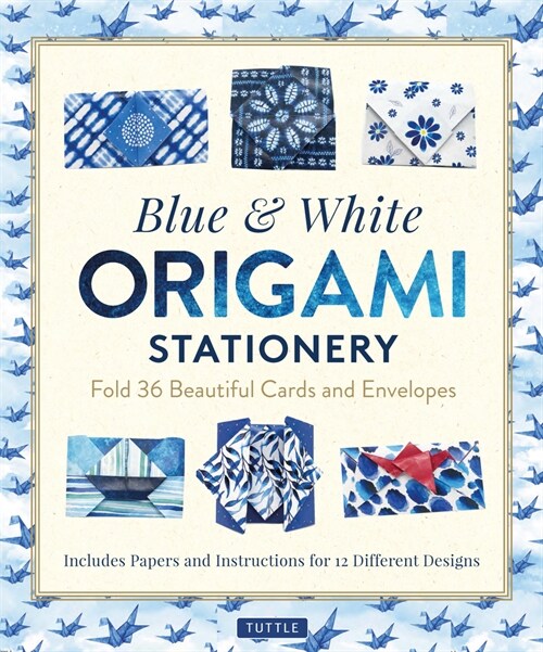 Blue & White Origami Stationery Kit: Fold 36 Beautiful Cards and Envelopes: Includes Papers and Instructions for 12 Origami Note Projects (Other)