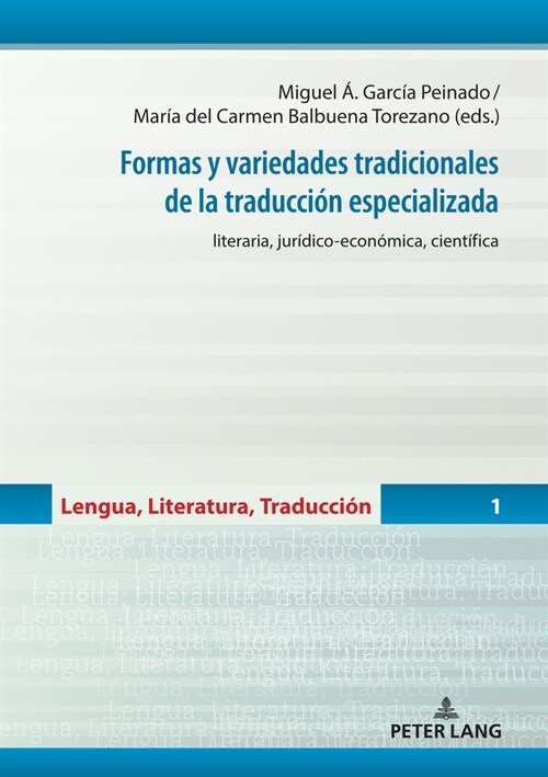Formas Y Variedades Tradicionales de la Traducci? Especializada: Literaria, Jur?ico-Econ?ica, Cient?ica (Hardcover)