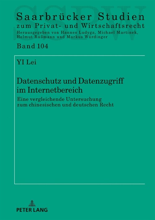 Datenschutz und Datenzugriff im Internetbereich: Eine vergleichende Untersuchung zum chinesischen und deutschen Recht (Hardcover)