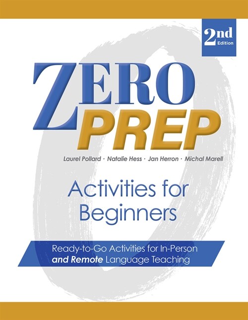 Zero Prep Activities for Beginners: Ready-To-Go Activities for In-Person and Remote Language Teaching (Paperback, 2)