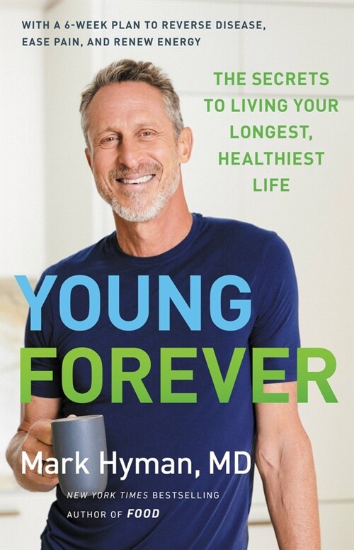 Young Forever: The Secrets to Living Your Longest, Healthiest Life (Audio CD)
