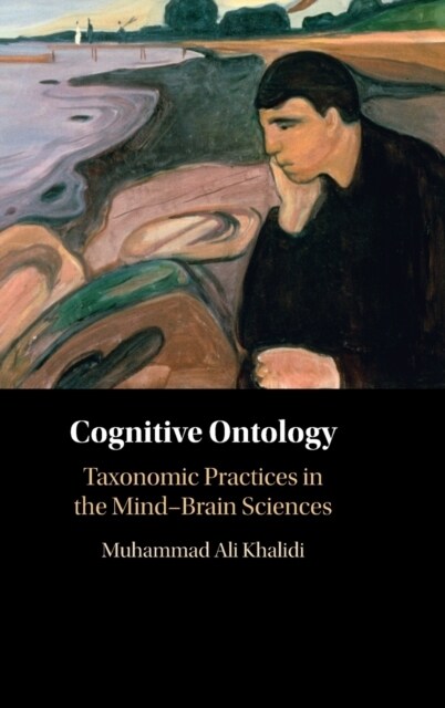 Cognitive Ontology : Taxonomic Practices in the Mind-Brain Sciences (Hardcover)