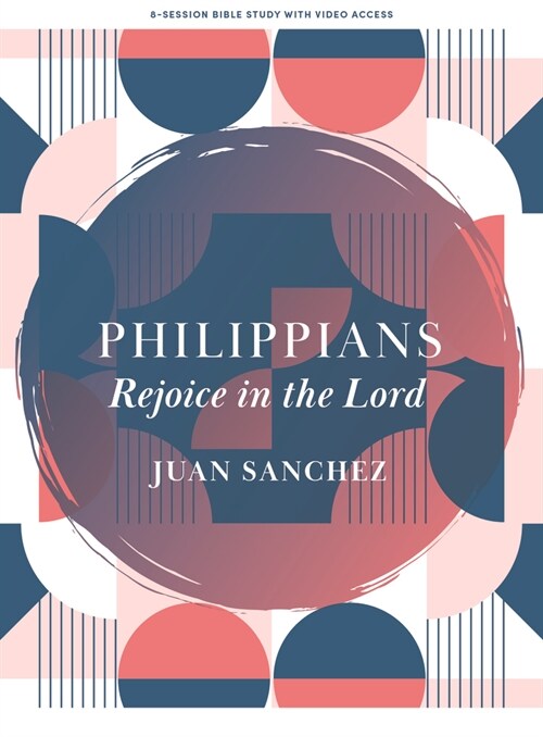 Philippians - Bible Study Book with Video Access: Rejoice in the Lord (Paperback)