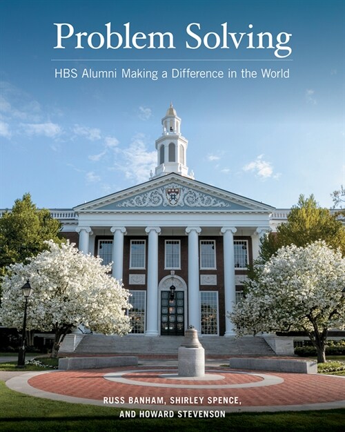 Problem Solving: Hbs Alumni Making a Difference in the World (Hardcover)