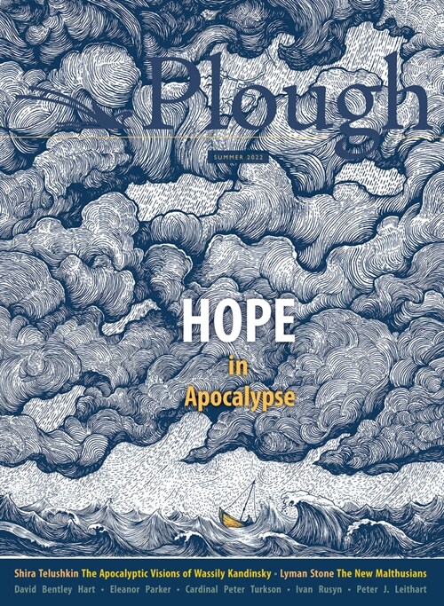 Plough Quarterly No. 32 - Hope in Apocalypse (Paperback)