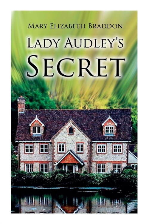 Lady Audleys Secret: Mystery Novel (Paperback)