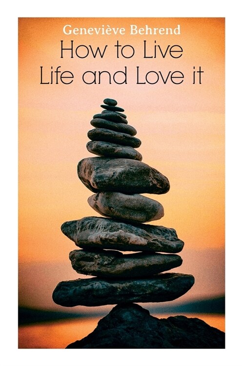 How to Live Life and Love it (Paperback)