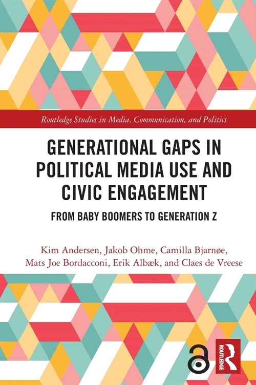 Generational Gaps in Political Media Use and Civic Engagement : From Baby Boomers to Generation Z (Paperback)