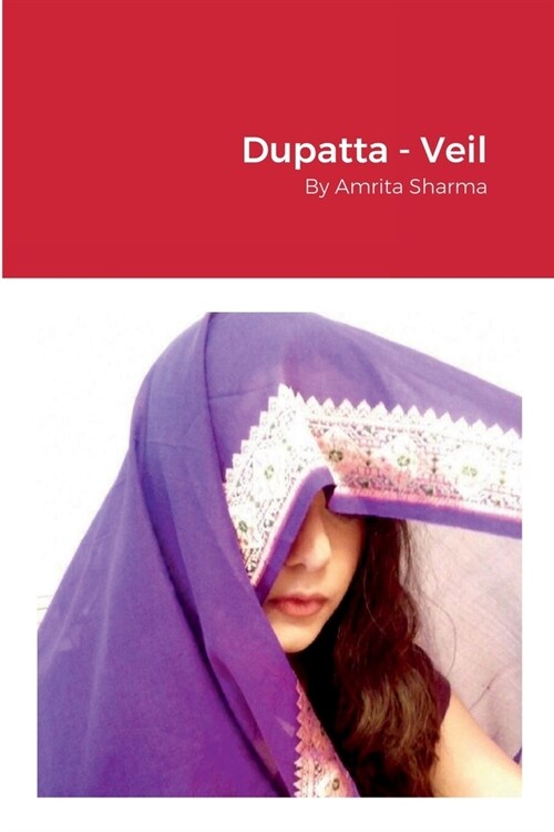 Dupatta - Veil (Paperback)