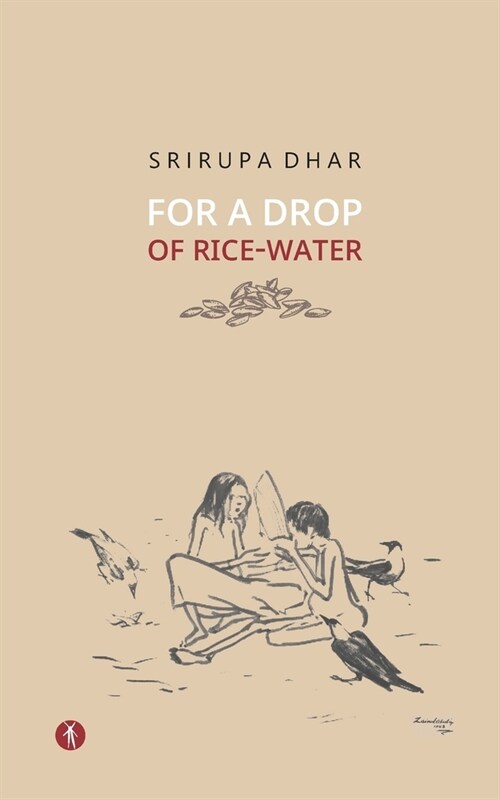 For A Drop Of Rice-Water: novel (Paperback)