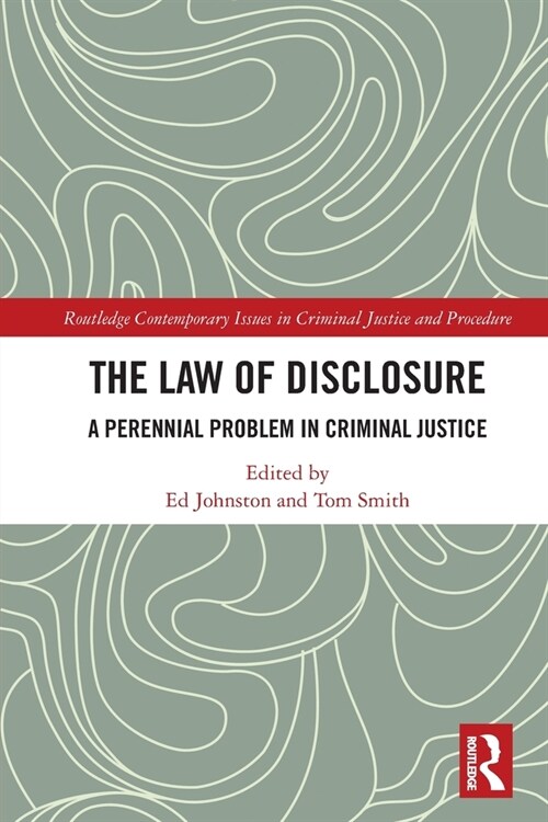 The Law of Disclosure : A Perennial Problem in Criminal Justice (Paperback)