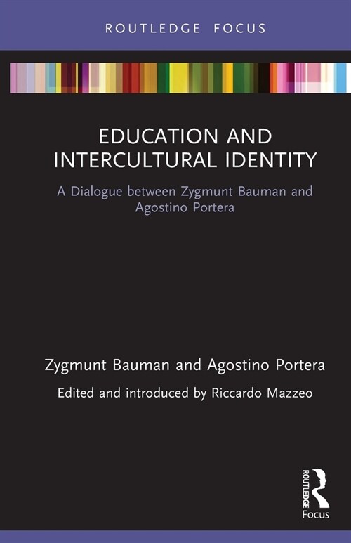 Education and Intercultural Identity : A Dialogue Between Zygmunt Bauman and Agostino Portera (Paperback)