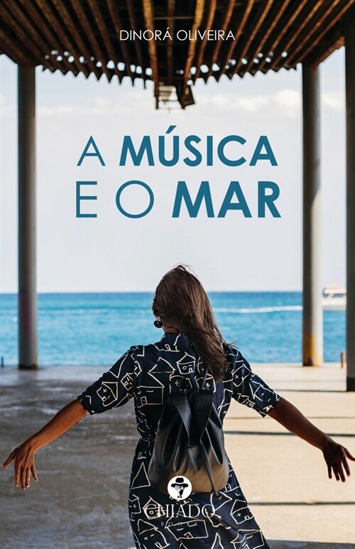 A M?ica e o Mar (Paperback)