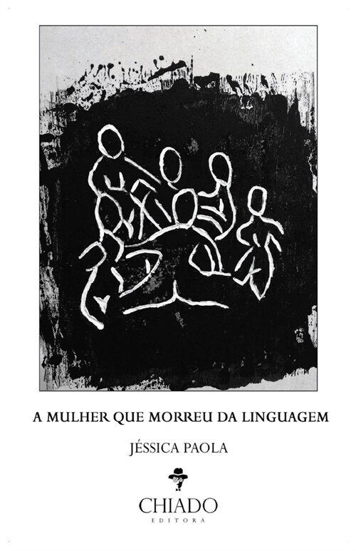 A mulher que morreu da linguagem (Paperback)